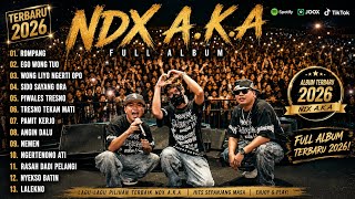 Download lagu FULL ALBUM NDX A.K.A 2026 🔥 Lagu Pilihan Terbaik Sepanjang Masa