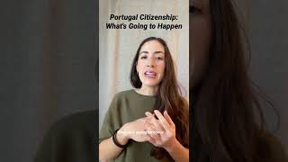 Portugal Citizenship: What's Happening???