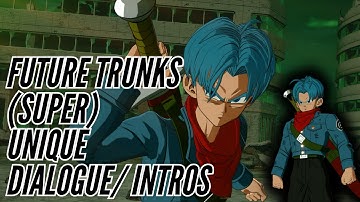 Future Trunks (Super) Unique Dialogues/ Intros - Dragon Ball Sparking Zero