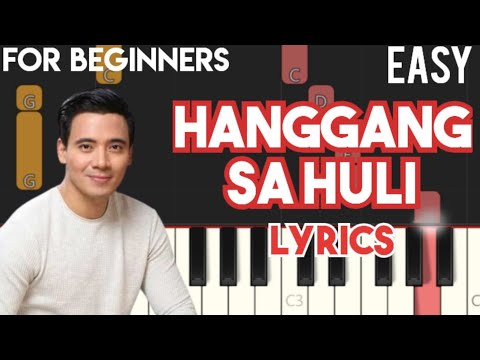 HANGGANG SA HULI ( LYRICS ) - ERIK SANTOS | SLOW & EASY PIANO TUTORIAL