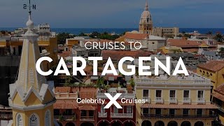 Take a cruise to Cartagena, Colombia with Celebrity Cruises