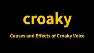 Croaky