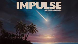 Impulse - by AShamaluevMusic | Upbeat Summer Music For Videos & Vlogs
