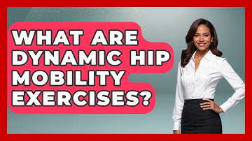What Are Dynamic Hip Mobility Exercises? - Running Beyond Limits