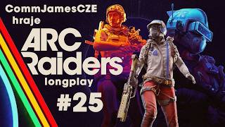 [CZ/SK] Hrajeme ARC Raiders – Longplay #25 (PC Gameplay)