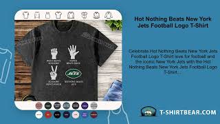 Hot Nothing Beats New York Jets Football Logo T-Shirt screenshot 2