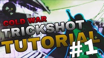COLD WAR TRICKSHOT TUTORIAL!!! #1
