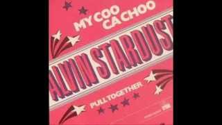 ALVIN STARDUST - MY COO CA CHOO - PULL TOGETHER
