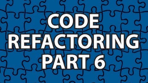 Code Refactoring 6
