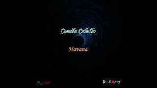 Camila Cabello - Havana ft Tom TNF || Dreams (2020)