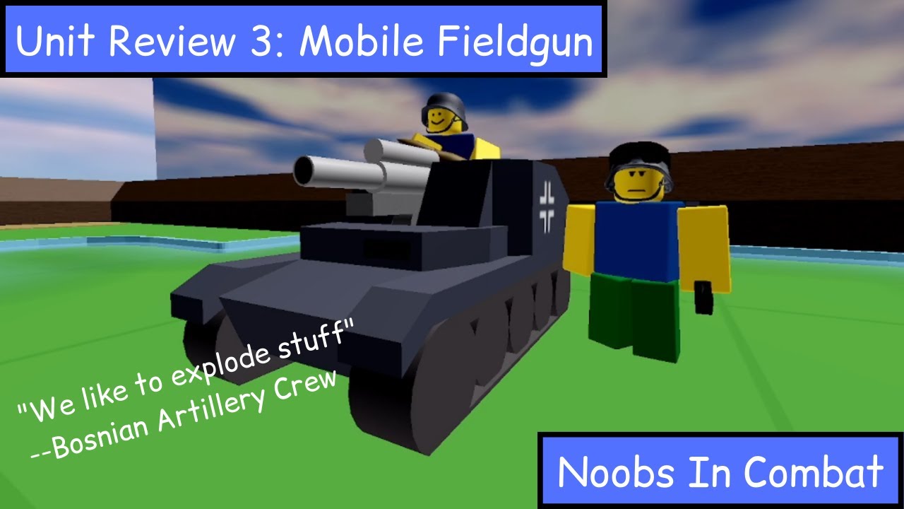 Unit Review - Mobile Artillery (Noobs in Combat) Roblox 