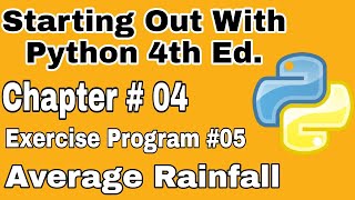 Starting Out With Python Chapter 4 Exercises Program 5   Average Rainfall Beginners Python Program Net Worth
