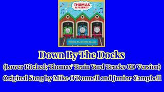 Down By The Docks Lower Pitched Thomas Train Yard Tracks Version