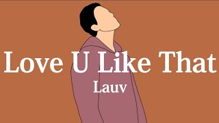 【和訳】Lauv - Love U Like That