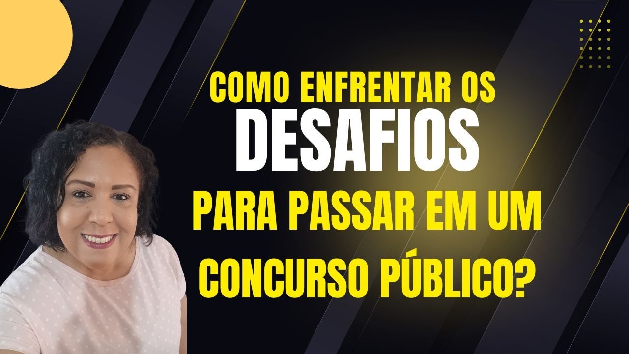 Desafios para se Preparar para um Concurso Público