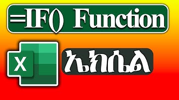 if function in excel in Amharic || | how to use if function in Amharic