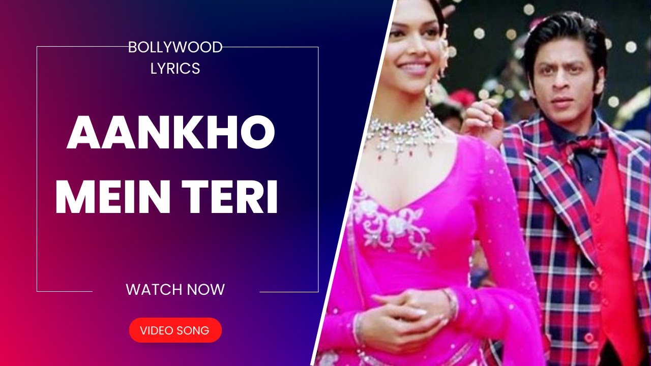 Aankhon Mein Teri Ajab Si Ajab Si Adayein Hai Om Shanti Om Shahrukh Khan Deepika Padukone