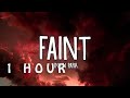 [1 HOUR 🕐 ] Linkin Park - Faint (Lyrics)