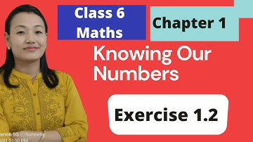 Class 6 Maths/Chapter 1/Knowing Our Numbers/Exercise 1.2/In English #MathsWithSuneetaSingha