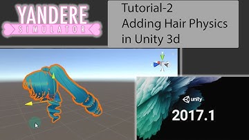 Hair Physics Tutorial in Unity3d 2017|Yandere Simulator