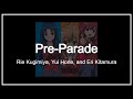 Pre-Parade - Kugimiya Rie, Horie Yui, and Kitamura Eri [한글자막]