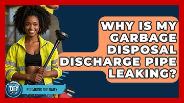 Why Is My Garbage Disposal Discharge Pipe Leaking? - Plumbing DIY Daily