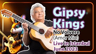 Gipsy Kings – No Volvere (Amor Mio) - Live in Istanbul Concert (Volkswagen Arena June 2023) Resimi