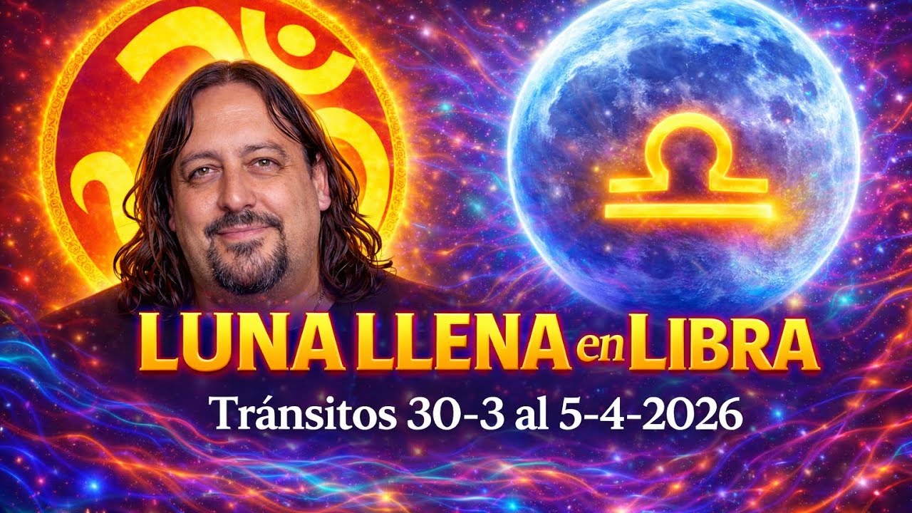 Luna Llena en Libra ♎ Portal de Cambio en Relaciones | Tránsitos 30-3 ...