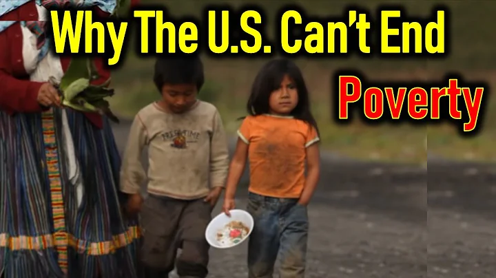 Why The U.S. Can’t End Poverty