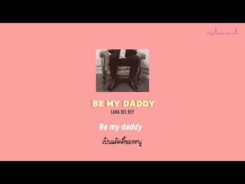 Be My Daddy - Lana Del Rey (thaisub)