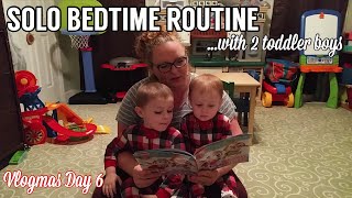 Solo Bedtime Routine with 2 Toddler Boys || Vlogmas 2018