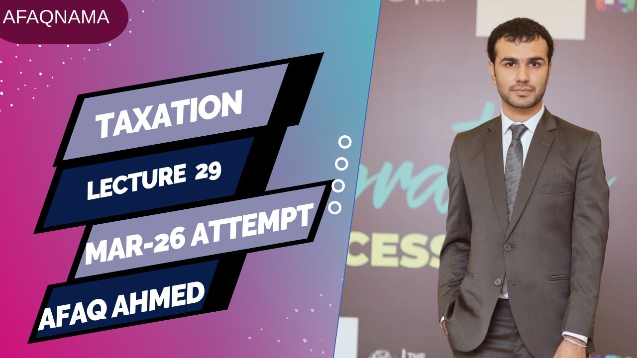 ACCA: TAXATION-UK: MARCH 2026: lecture 29