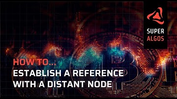 Crypto Trading Bots: How to establish a reference with a distant node in Superalgos