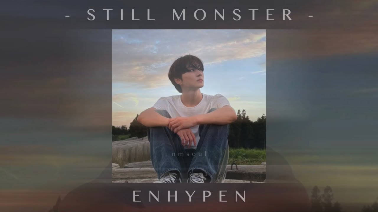 enhypen - still monster (speed up)