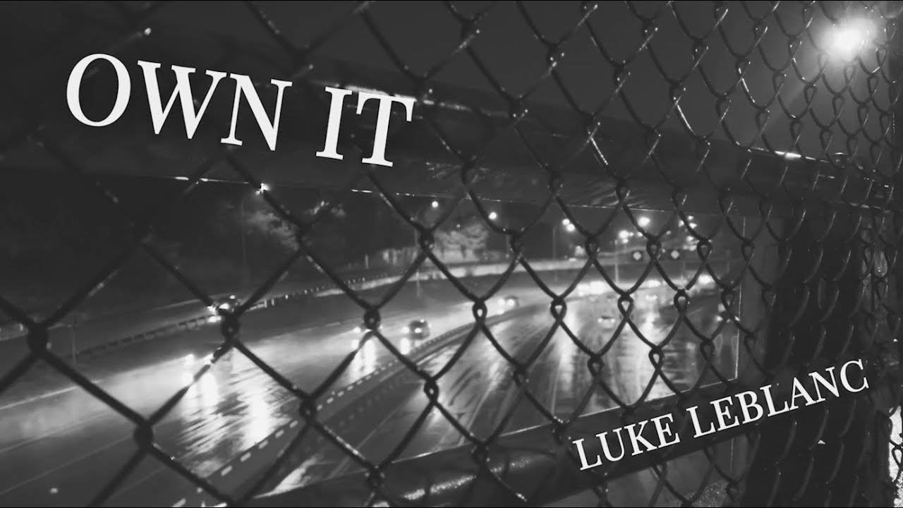 Own It - Luke LeBlanc (Lyric Video)