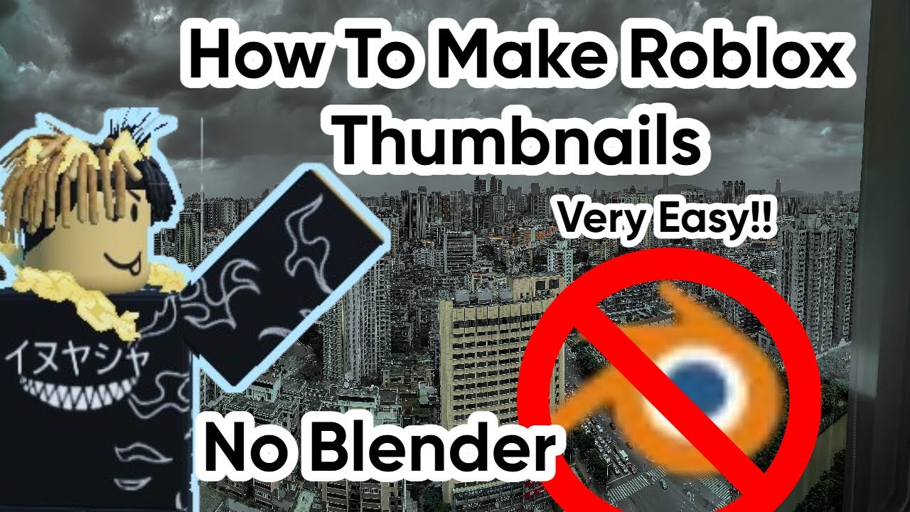 How To Make Good Roblox Thumbnails 2025 2026 NO BLENDER YouTube 