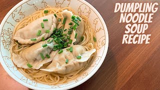 DUMPLING NOODLE SOUP RECIPE | HOW TO COOK DUMPLINGS | CHINESE DUMPLING NOODLE SOUP RECIPE