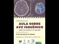 AULA - AVC ISQUEMICO - Aspectos Clínicos e de Imagem.