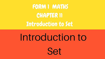 Set l Form 1 Maths l Chapter 11 Introduction to Set