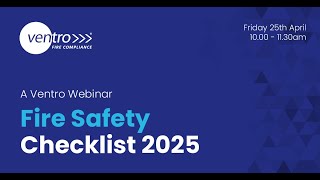 Fire Safety Checklist 2025 Webinar Highlights