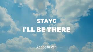 [Clean Acapella] Stayc - I'll Be There