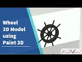 Creating 3D model of a Wheel using Paint 3D