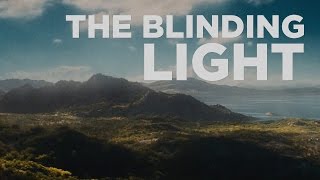 The Blinding Light - Trailer Cut