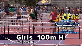 2021 TF - CIF-ss Prelims (D3) - 100 Hurdles (Girls, all 3 heats)