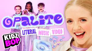 opalite kidz bop kids literal music video best 2026 kid