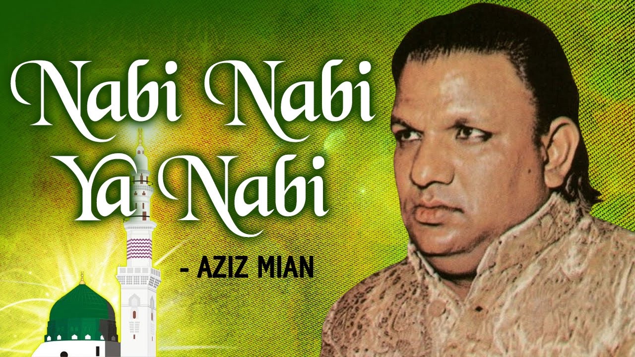 Nabi Nabi Ya Nabi      by Aziz Mian   Popular Qawwali 2018   Ibaadat