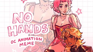 NO HANDS || OC animation meme
