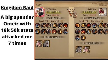 A big spender Omeir with 18k 50k stats attacked me 7 times with a teammate | Raid | KING OF AVALON
