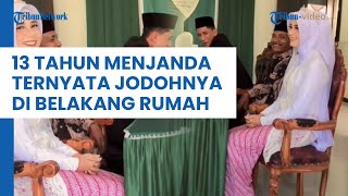 Kisah Seorang Wanita Jadi Janda 13 Tahun, Ternyata Temukan Jodoh Ada di Belakang Rumahnya