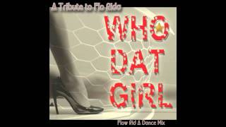 Who Dat Girl A Flo Rida Tribute